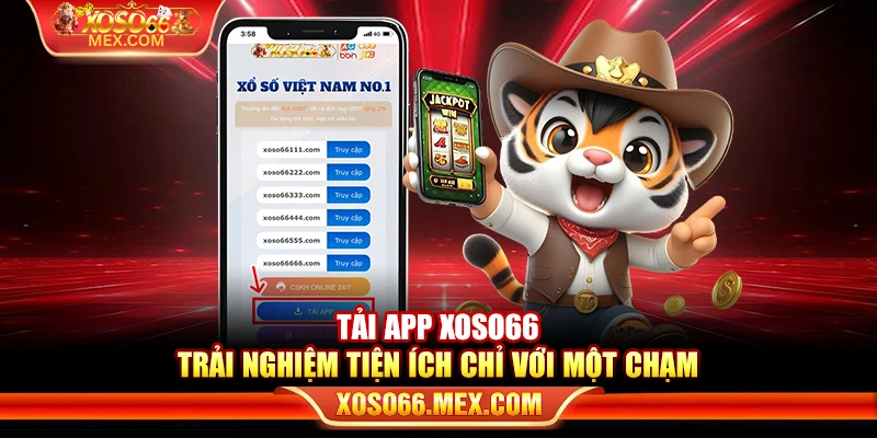 Tải app xoso66 - Trải nghiệm tiện ích chỉ với một chạm
