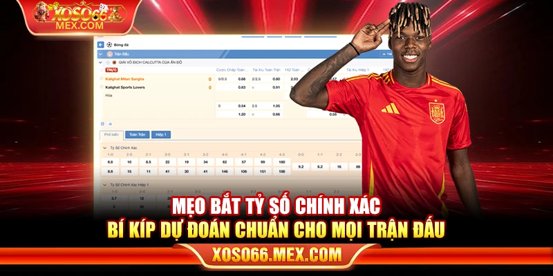 Mẹo bắt tỷ số chính xác – Bí kíp dự đoán chuẩn cho mọi trận đấu