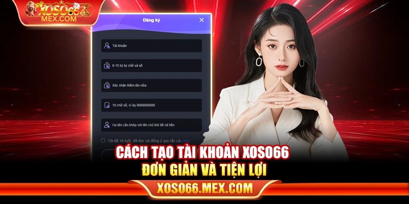 XOSO66 15 Cách tạo tài khoản xoso66 đơn giản và tiện lợi