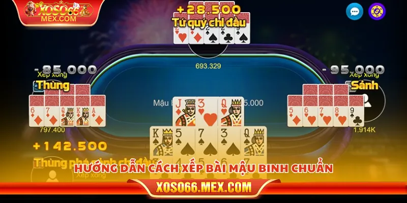 Cách xếp bài mậu binh – Chiến lược xếp thông minh như cao thủ 3 Hướng dẫn cách xếp bài mậu binh chuẩn