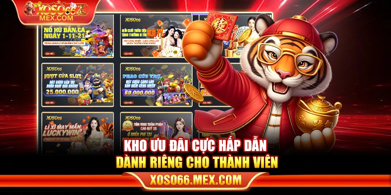 XOSO66 17 Kho ưu đãi cực hấp dẫn dành riêng cho thành viên